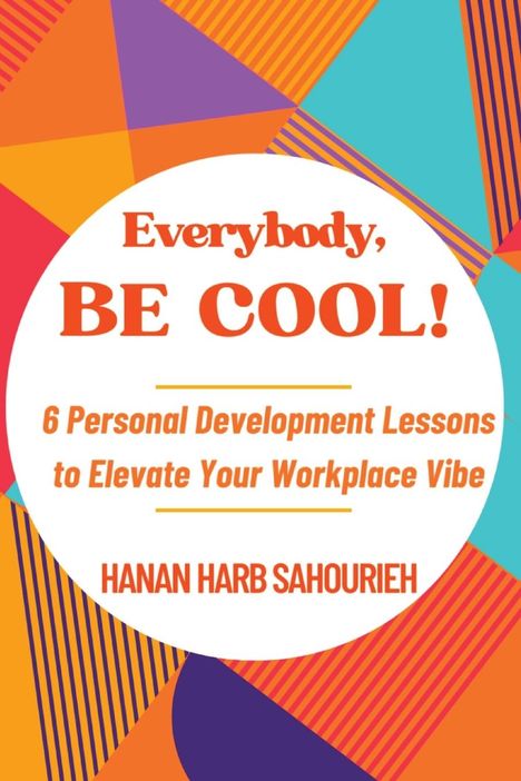 Hanan Harb Sahourieh: Everybody, Be Cool!, Buch