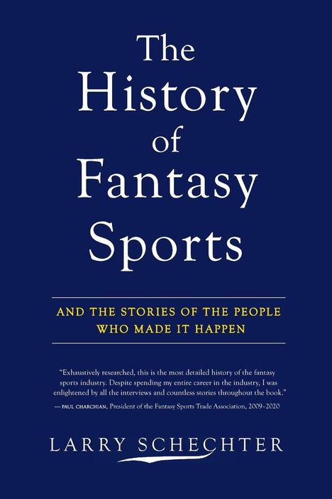 Larry Schechter: The History of Fantasy Sports, Buch