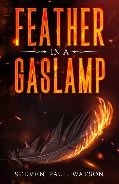 Steven Paul Watson: Feather in a Gaslamp, Buch