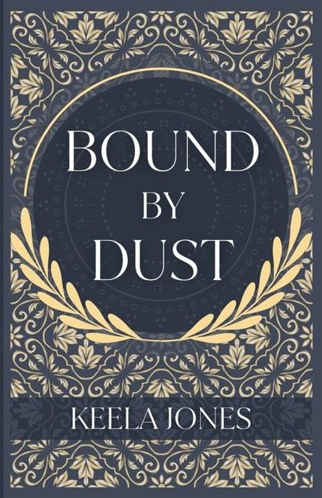 Keela Jones: Bound By Dust, Buch