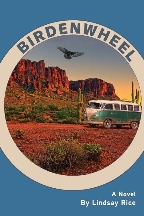 Lindsay Rice: Birdenwheel, Buch