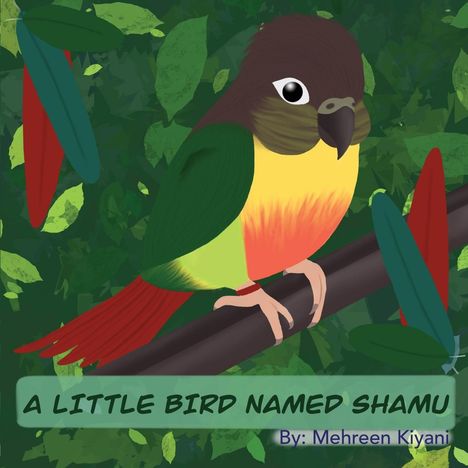 Mehreen Kiyani: A Little Bird Named Shamu, Buch