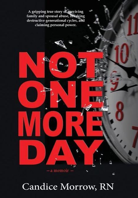 Candice Morrow: Not One More Day, Buch