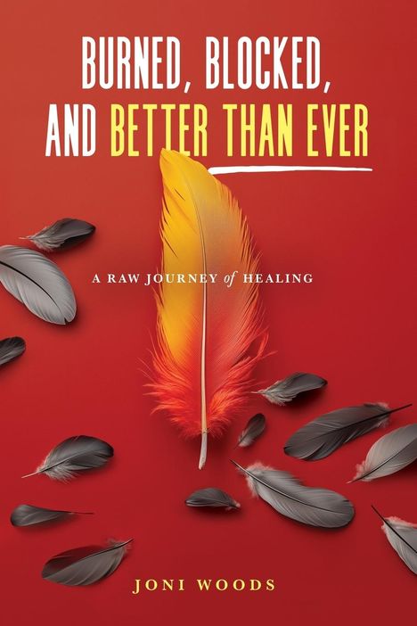 Joni Woods: Burned, Blocked, and Better Than Ever, Buch
