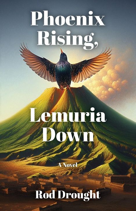 Rod Drought: Phoenix Rising, Lemuria Down, Buch