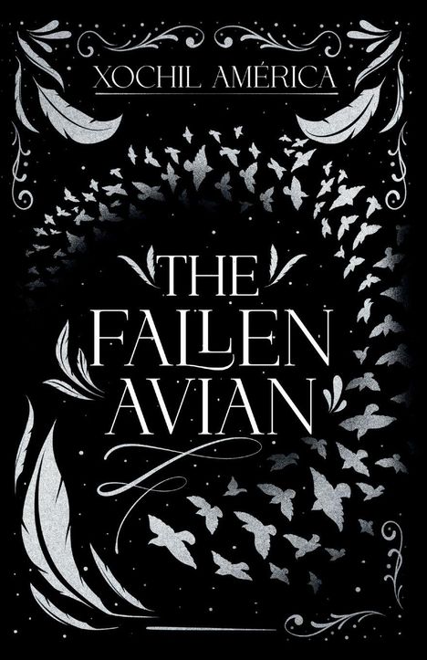 "Xochil América" und "The Fallen Avian" in eleganten Buchstaben, umgeben von stilisierten Vögeln und floralen Mustern.