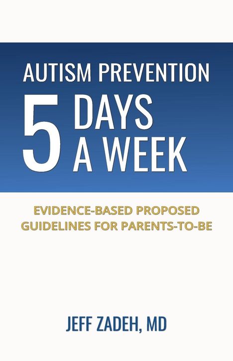 Jeff Zadeh: Autism Prevention 5 Days a Week, Buch