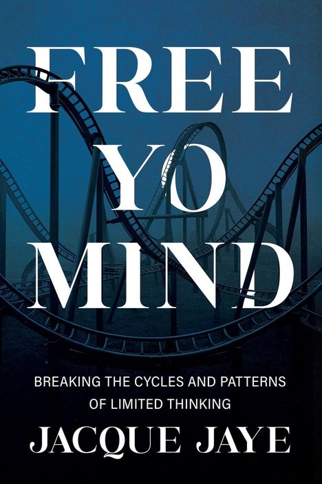 Jacque Jaye: Free Yo Mind, Buch