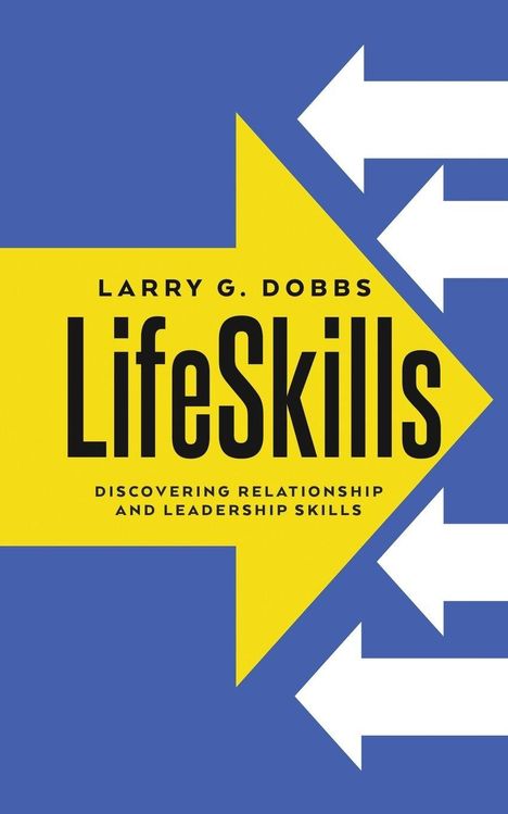 Larry G Dobbs: LifeSkills, Buch