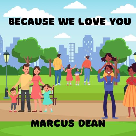 Marcus Dean: Because We Love You, Buch