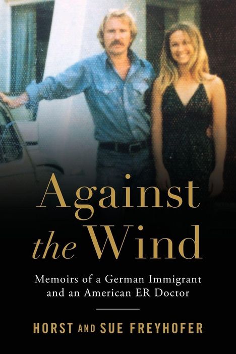 Horst Freyhofer: Against the Wind, Buch