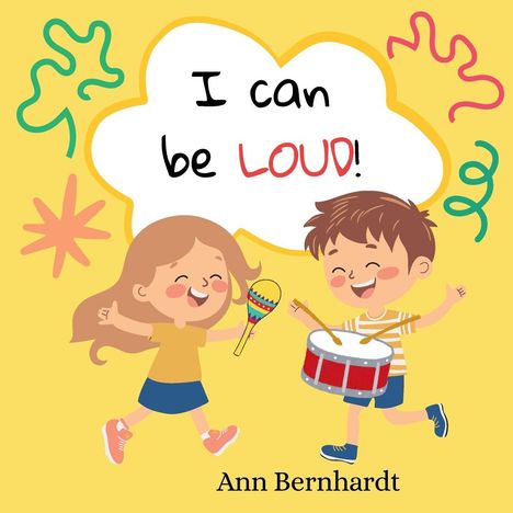 Ann Bernhardt: I can be LOUD!, Buch
