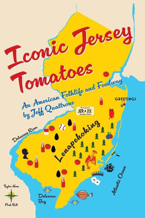 Jeff Quattrone: Iconic Jersey Tomatoes, An American Folklife and Foodway, Buch
