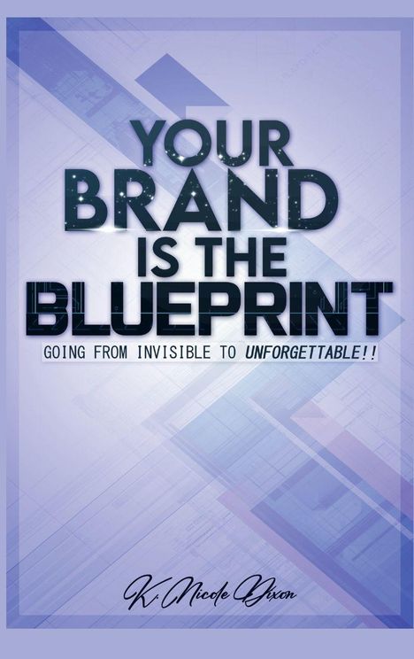 Nicole Dixon: Your Brand is the Blueprint, Buch