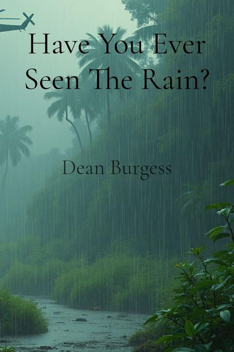 Dean Burgess: Have You Ever Seen The Rain?, Buch