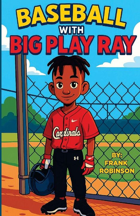 "BASEBALL WITH BIG PLAY RAY" und "BY: FRANK ROBINSON". Illustration: Junge im roten Baseballtrikot.