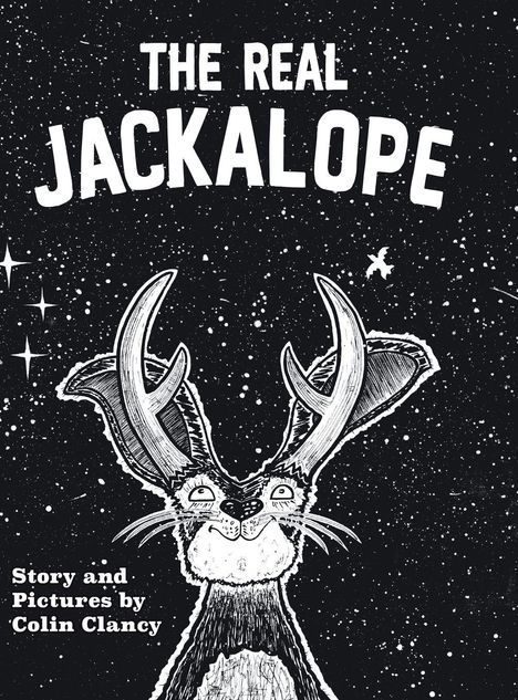„THE REAL JACKALOPE“. Skizzenhaftes Kaninchen mit Geweih auf sternenübersätem Hintergrund. Unten: „Story and Pictures by Colin Clancy“.