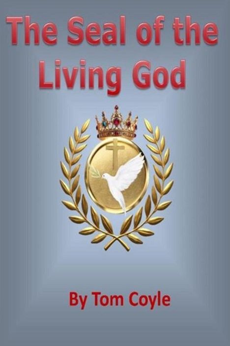 Thomas A Coyle: The Seal of the Living God, Buch