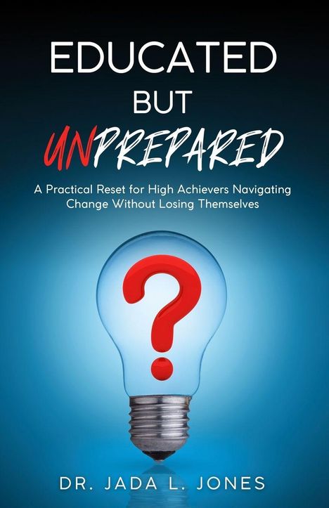 Jada L Jones: Educated But Unprepared, Buch