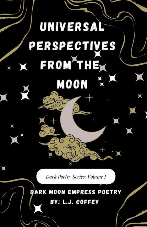 "Universal Perspectives from the Moon." Unter einem Halbmond, Wolken und Sternen. Text unten: Dark Moon Empress Poetry.