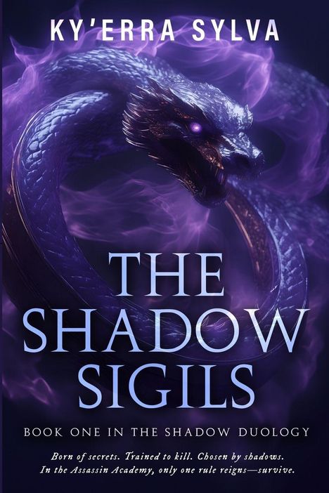 Text: "Ky'erra Sylva, THE SHADOW SIGILS, Book One in the Shadow Duology. Born of secrets. Trained to kill. Chosen by shadows."

Beschreibung: Eine Illustration zeigt eine glühende, violette Drachenähnliche Schlange.