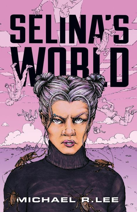 "SELINA'S WORLD" und "MICHAEL R. LEE" sind die Texte. Eine Illustration zeigt eine Frau mit strengen Gesichtszügen und Insekten.