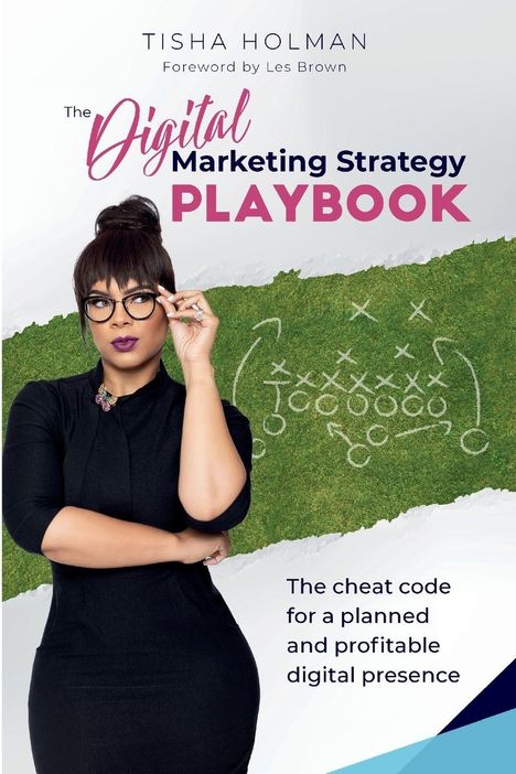 "Tisha Holman: The Digital Marketing Strategy Playbook; geplant und profitable digitale Präsenz. Frau mit Brille und Tafel."