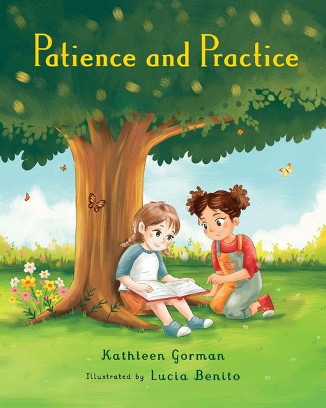 "Patience and Practice" steht über zwei Kindern, die unter einem Baum sitzen. Blüten im Gras und ein Schmetterling sind zu sehen.