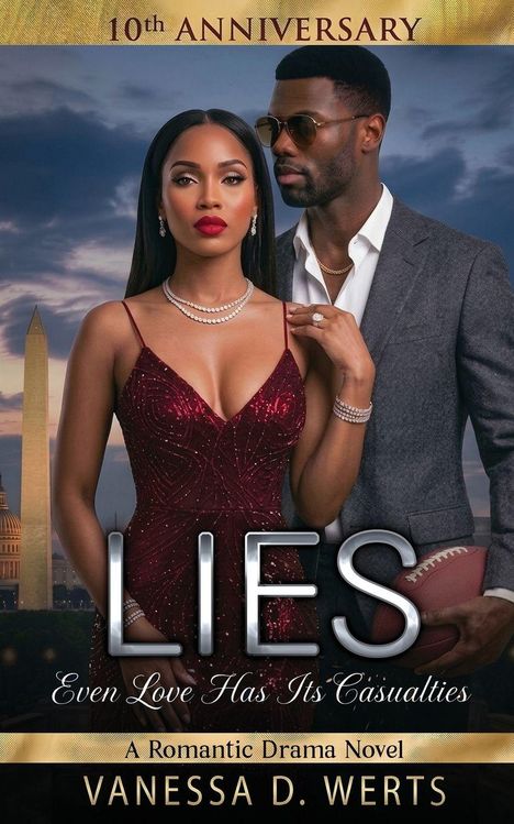 „10th Anniversary, LIES, Even Love Has Its Casualties, A Romantic Drama Novel, Vanessa D. Werts“; ein Paar elegant gekleidet.