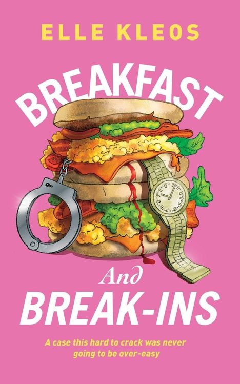 „ELLE KLEOS Breakfast and Break-Ins“ steht auf rosa Hintergrund. Ein Sandwich mit Handschellen und Uhr.
