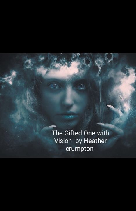 Heather Crumpton: The Gifted One with Vision, Buch