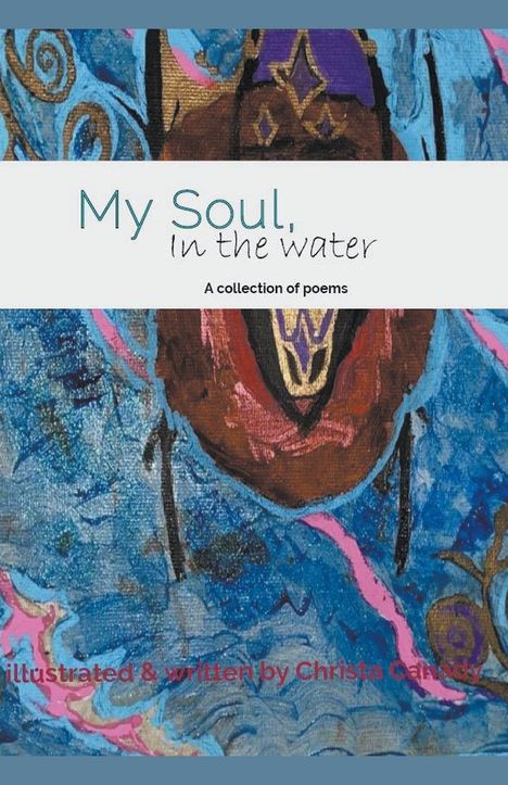 Christa Canady: My Soul, in the water, Buch