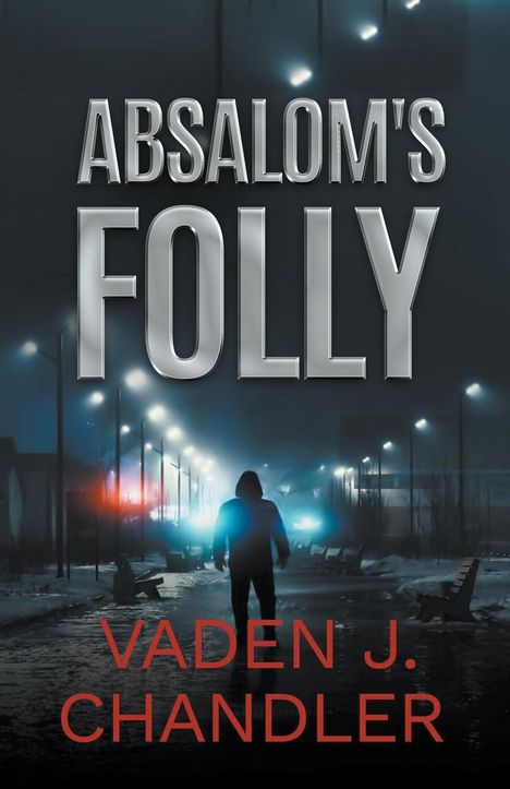 Vaden J. Chandler: Absalom's Folly, Buch