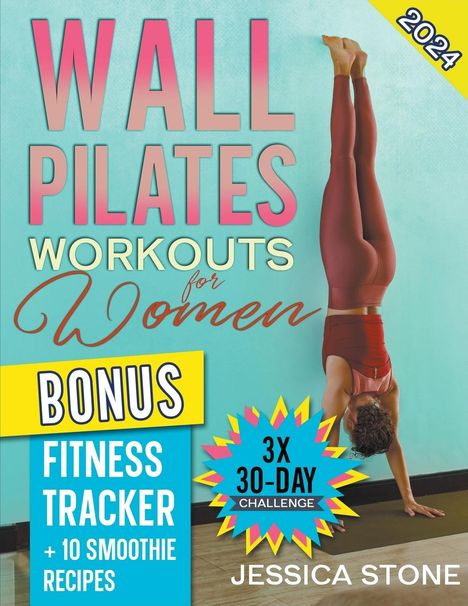 Jessica Stone: Wall Pilates Workouts for Woman, Buch