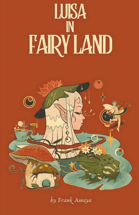 Frank Amaya: Amaya, F: Luisa in Fairyland, Buch