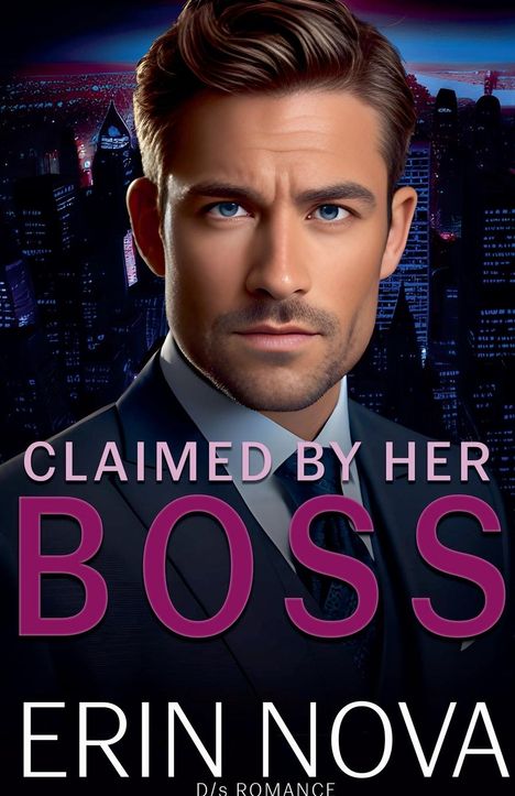 Erin Nova: Claimed By Her Boss, Buch