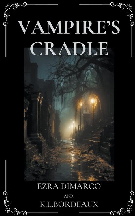 K. L. Bordeaux: Vampire's Cradle, Buch