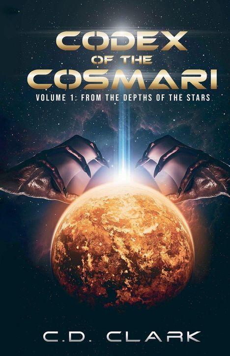 „Codex of the Cosmari“, „Volume 1: From the Depths of the Stars“. Zwei Handschuhe über einer leuchtenden, orangefarbenen Welt.