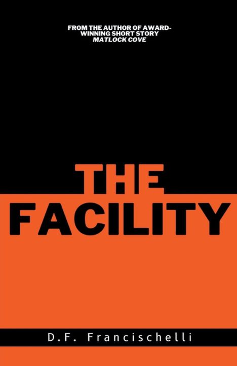 D. F. Francischelli: The Facility, Buch