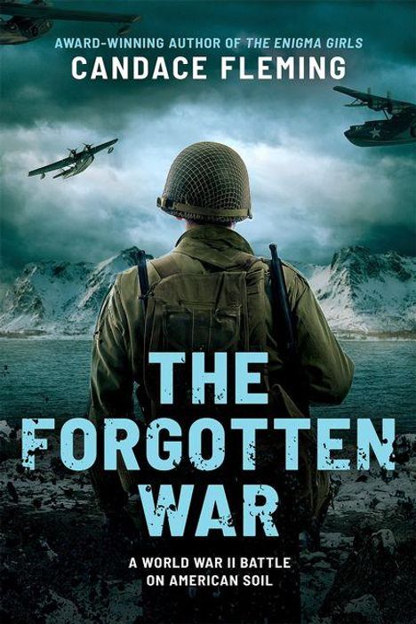 "THE FORGOTTEN WAR" und "CANDACE FLEMING" dominieren das Bild. Ein Soldat blickt auf ein eisiges Gebirge, Flugzeuge fliegen.