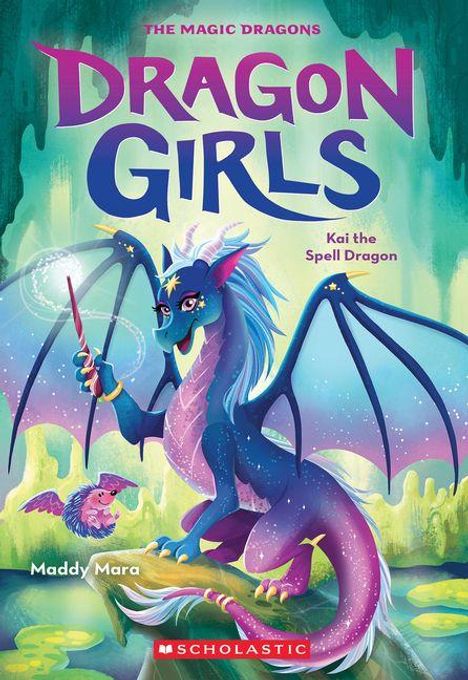 Text: Dragon Girls, Kai the Spell Dragon, Maddy Mara, Scholastic. Illustration: Ein lilafarbener Drache mit Flügeln und Zauberstab.