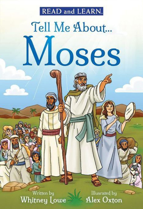 READ AND LEARN. Tell Me About... Moses. Gruppe von Menschen, Moses mit Stab zeigt nach vorne, Frau mit Tamburin.