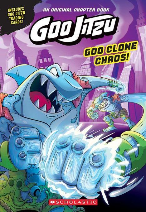 Texte: "INCLUDES GOO JITZU TRADING CARDS!", "AN ORIGINAL CHAPTER BOOK", "GOO JITZU", "GOO CLONE CHAOS!", "SCHOLASTIC". 

Illustration mit einem kämpfenden Hai und Monster.