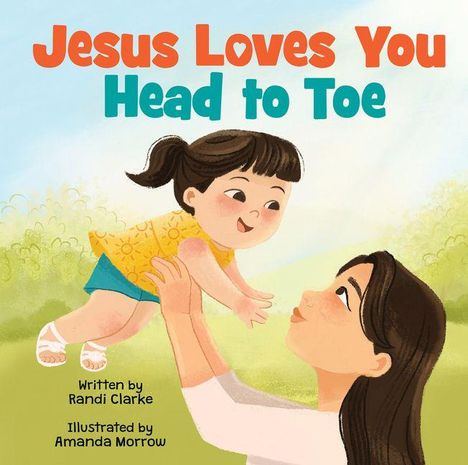 "Jesus Loves You Head to Toe". Eine Frau hebt ein fröhliches Kind in der Luft. Illustration mit Gras und Himmel.