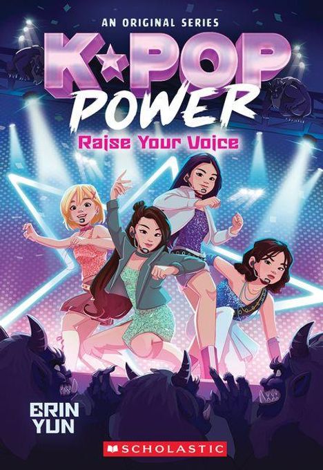 „K-POP POWER, Raise Your Voice“, Erin Yun, Scholastic. Illustration: Vier tanzende Figuren vor einem leuchtenden Stern.