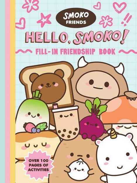 "HELLO, SMOKO! FILL-IN FRIENDSHIP BOOK" steht oben. Illustration mit niedlichen, fröhlichen Tier- und Essensfiguren.
