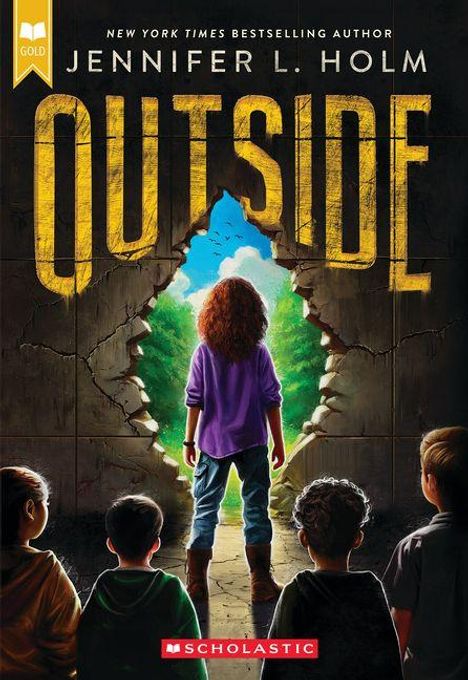 Text: "Jennifer L. Holm - Outside - Scholastic." Illustration mit Kind vor Wand mit Loch, Blick ins Freie.