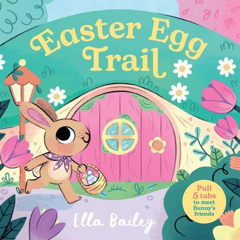 "Easter Egg Trail" und "Ella Bailey". Ein Hase mit einem Korb voller Eier vor einem rosa Türchen in einer grünen Landschaft.