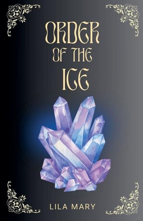 Lila Mary: Order of the Ice, Buch