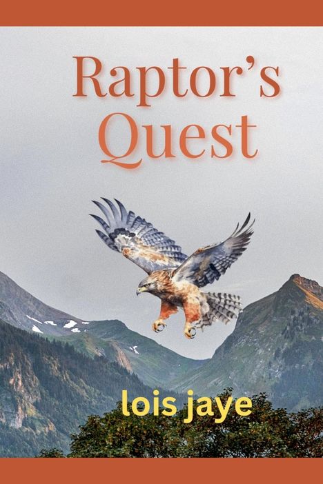 Lois Jaye: Raptor's Quest, Buch